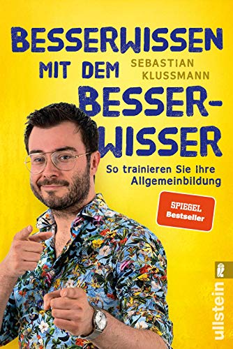 Besserwissen mit dem Besserwisser: So trainieren Sie Ihre Allgemeinbildung | Der Champion der beliebten Quizshow »Gefragt - Gejagt« verrät faszinierende Tipps für mehr Allgemeinbildung