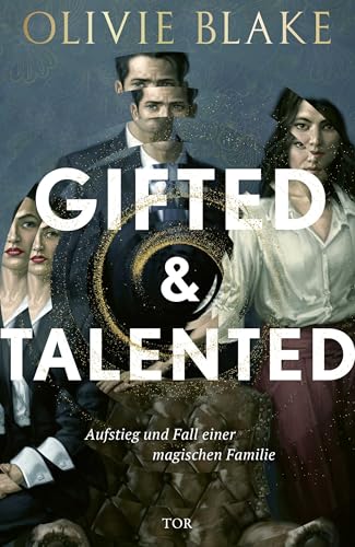 Gifted and Talented: Aufstieg und Fall einer magischen Familie