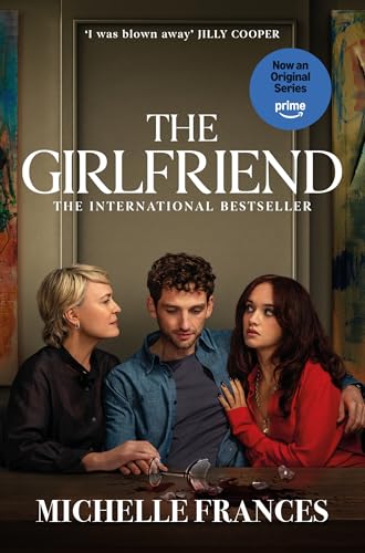 The Girlfriend: The Gripping Psychological Thriller from the Number One Bestseller