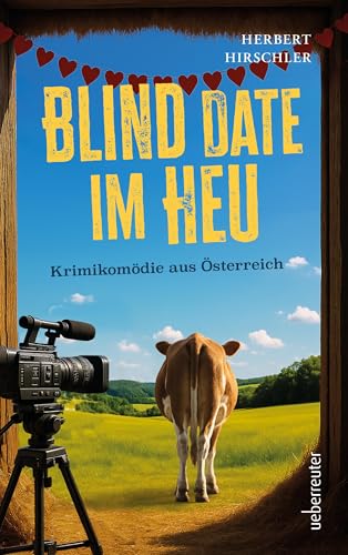 Blind Date im Heu: Krimikomödie aus Österreich