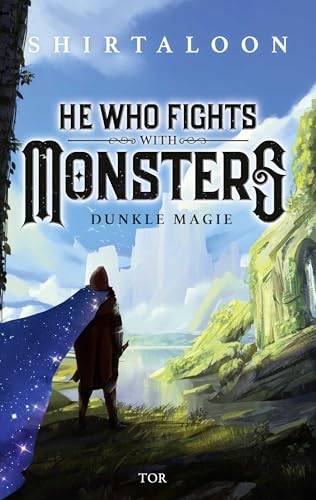 He Who Fights With Monsters 1: Dunkle Magie | Der erste Band der epischen LitRPG-Serie