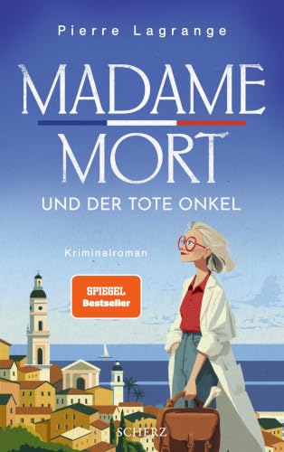 Madame Mort und der tote Onkel: Cosy Crime mit Provence-Flair (Madame-Mort-Reihe, Band 1)