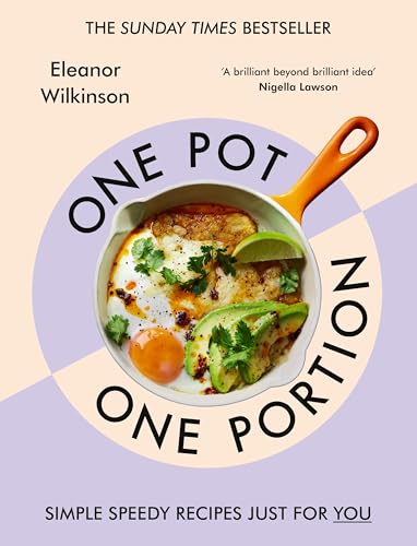 One Pot, One Portion: Simple, speedy recipes, just for you: The Sunday Times bestseller