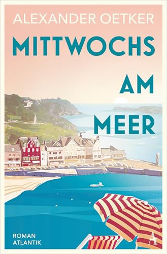 Mittwochs am Meer: Roman | NEU: verfilmt als »Liebe braucht Meer« bei der ARD