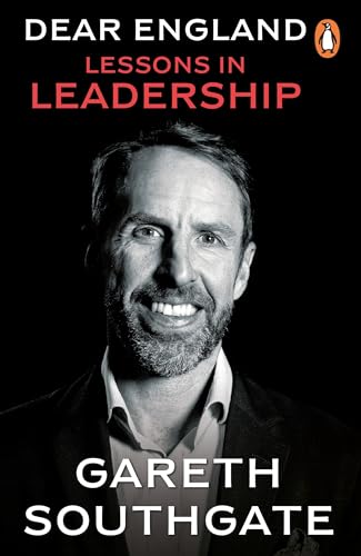Dear England: Lessons in Leadership - Inspirational Wisdom from The Former England Football Manager