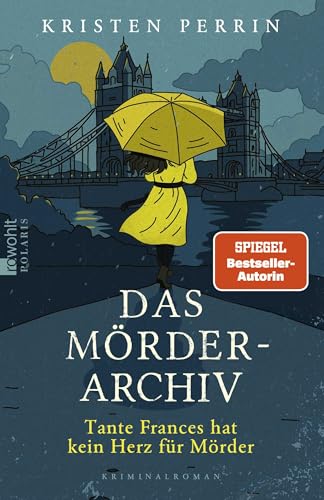 Das Mörderarchiv: Tante Frances hat kein Herz für Mörder (Die Mörderarchiv-Reihe, Band 3)