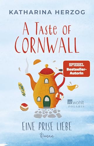 A Taste of Cornwall: Eine Prise Liebe (Die Cornwall-Reihe, Band 1)