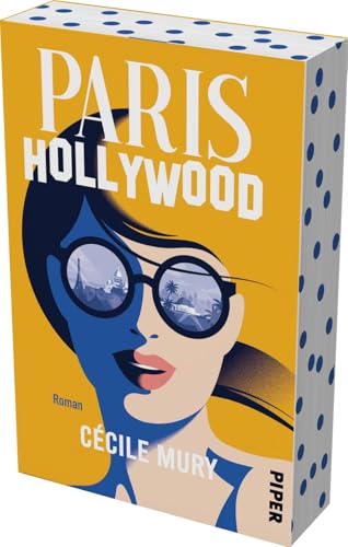 Paris Hollywood: Roman | »Das Sommerbuch des Jahres. Eine Rom-Com wie ein Zitroneneis: erfrischend und macht glücklich!« -- NDR Kultur | Mit limitiertem Farbschnitt
