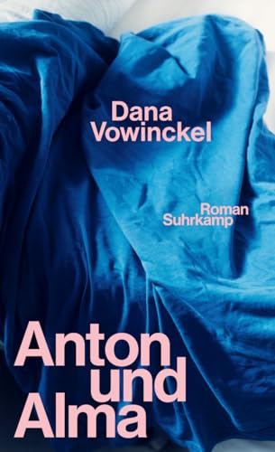 Anton und Alma: Roman