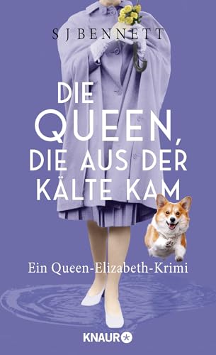Die Queen, die aus der Kälte kam: Ein Queen-Elizabeth-Krimi | Band 5 der humorvollen Cosy-Crime-Reihe (Die Fälle Ihrer Majestät, Band 5)