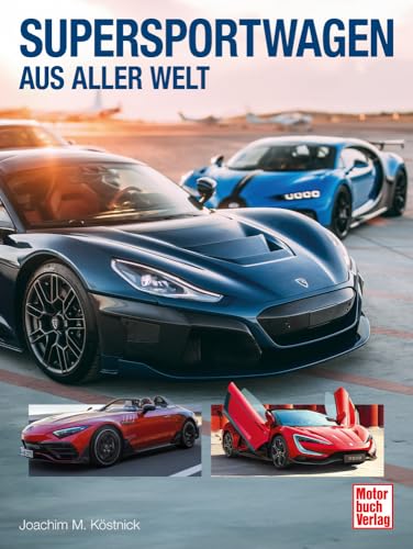 Supersportwagen aus aller Welt - von Porsche und Mercedes, McLaren und Koenigsegg bis SC, Hennessey, Gordon Murray Automotive, McMurtry, Yangwang U9X: Die Hypercars von heute und morgen