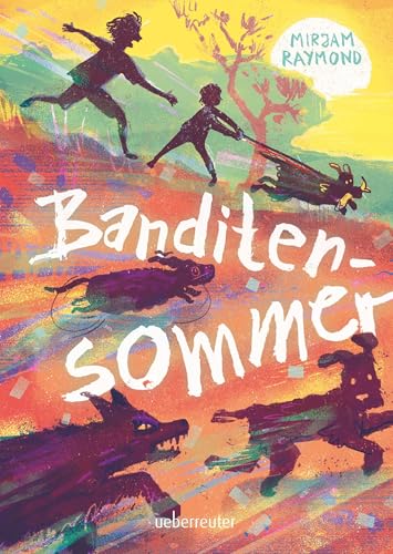 Banditensommer: Ein fesselndes Sommer-Abenteuer für Kinder ab 10 Jahren
