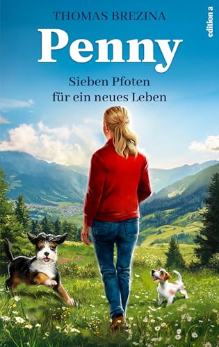 Penny: Sieben Pfoten für ein neues Leben