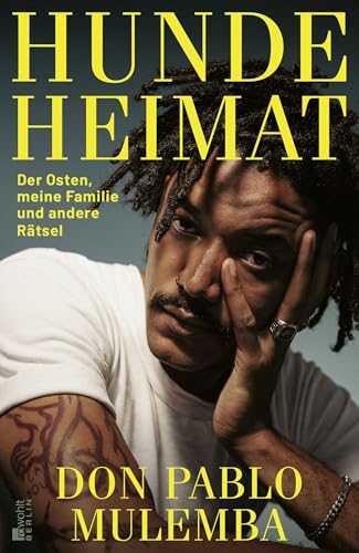 Hundeheimat: Der Osten, meine Familie und andere Rätsel | 