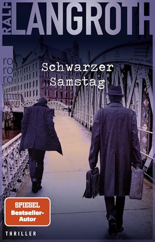 Schwarzer Samstag: Historischer Thriller (Die Philipp-Gerber-Romane, Band 5)
