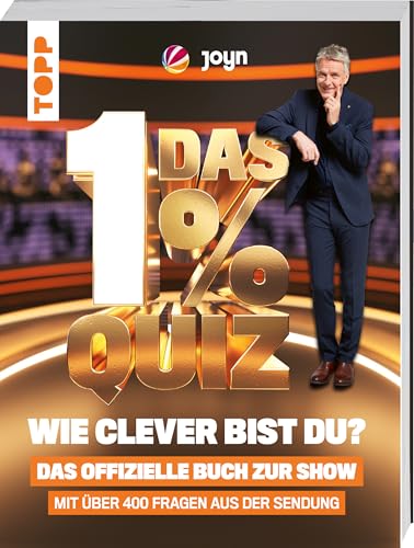 Das 1% Quiz – Wie clever bist du? Das offizielle Buch zur Show: Mit den 400 besten Aufgaben aus der Sendung. Hier musst du um die Ecke denken!