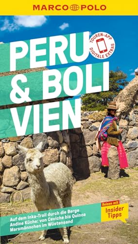MARCO POLO Reiseführer Peru & Bolivien: Reisen mit Insider-Tipps. Inklusive kostenloser Touren-App