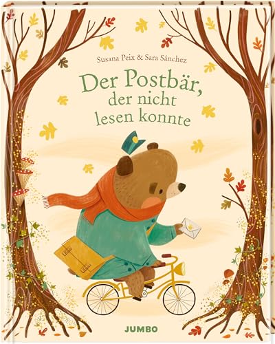 Der Postbär, der nicht lesen konnte: Ein Bilderbuch über den Mut, etwas Neues zu lernen für Kinder ab 4 Jahren