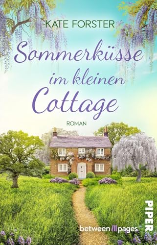 Sommerküsse im kleinen Cottage: Roman | Wohlfühlroman voller britischem Flair und Romantik