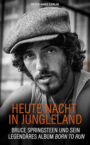 Heute Nacht in Jungleland: Bruce Springsteen und sein legendäres Album Born To Run