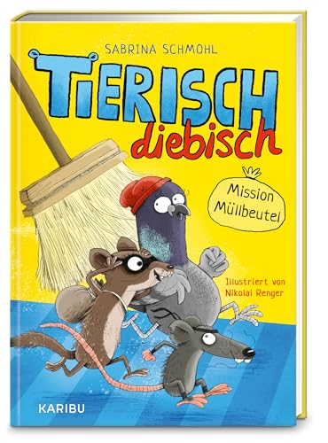 Tierisch diebisch (Band 1) – Mission Müllbeutel: Lustiges und actionreiches Kinderbuch über eine liebenswerte Straßentierbande, ab 8 Jahren