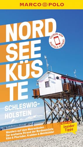 MARCO POLO Reiseführer Nordseeküste Schleswig-Holstein: Reisen mit Insider-Tipps. Inkl. kostenloser Touren-App