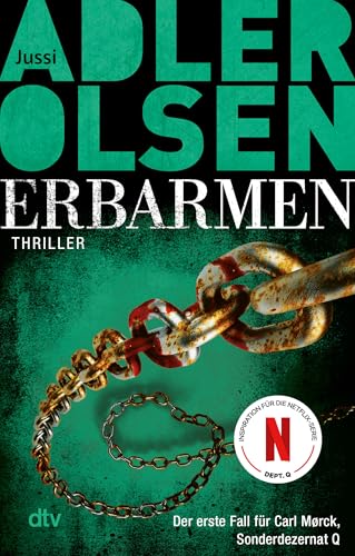 Erbarmen: Der erste Fall für Carl Mørck, Sonderdezernat Q – Thriller | Der Weltbestseller aus Skandinavien: jetzt bei Netflix – Dept. Q