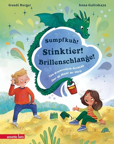 Sumpfkuh! Stinktier! Brillenschlange!: Eine drachenstarke Geschichte über die Macht der Worte