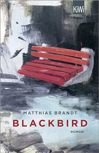 Blackbird: Roman | Die Buchvorlage zum ARD-Film mit Bjarne Mädel und Timothy Scannell